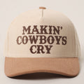Makin' Cowboys Cry Corduroy Trucker Hat